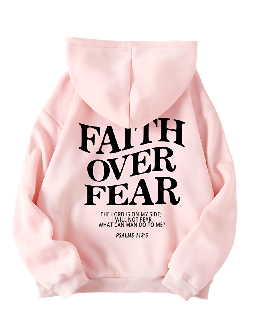 “Faith over fear“ hoodies